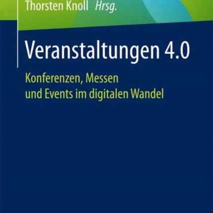Veranstaltungen 4.0: Konferenzen, Messen und