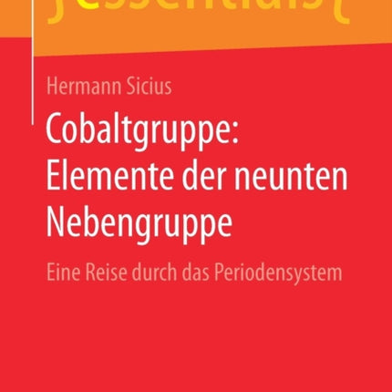 Cobaltgruppe: Elemente der neunten Nebengruppe: