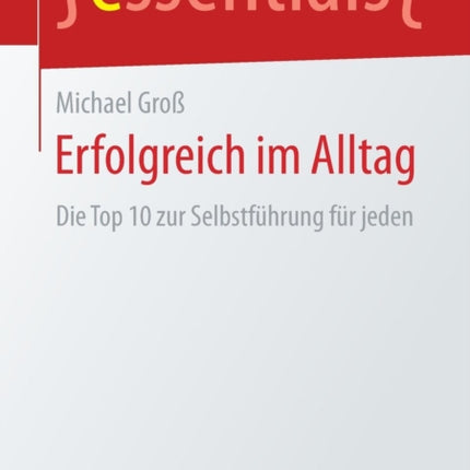 Erfolgreich im Alltag: Die Top 10 zur