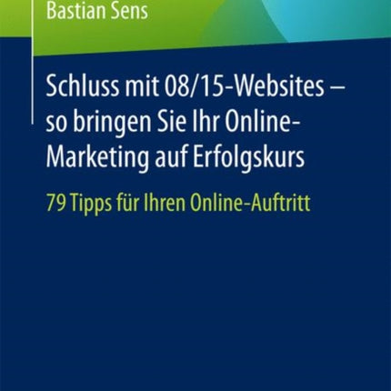 Schluss mit 08/15-Websites – so bringen Sie Ihr