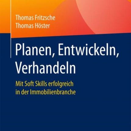 Planen, Entwickeln, Verhandeln: Mit Soft Skills