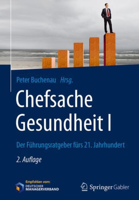 Chefsache Gesundheit I: Der Führungsratgeber fürs
