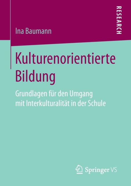 Kulturenorientierte Bildung: Grundlagen für den