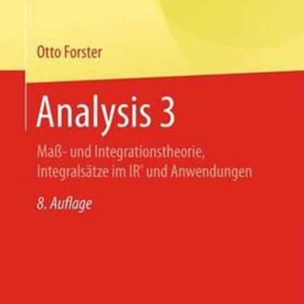 Analysis 3: Maß- und  Integrationstheorie,