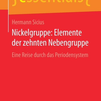 Nickelgruppe: Elemente der zehnten Nebengruppe:
