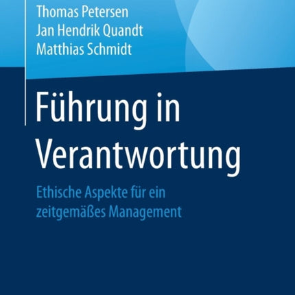 Führung in Verantwortung: Ethische Aspekte für