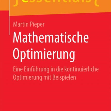 Mathematische Optimierung: Eine Einführung in die