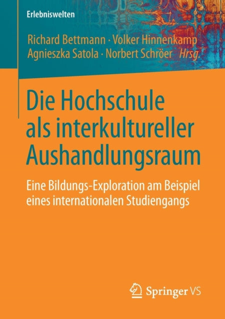 Die Hochschule als interkultureller Aushandlungsraum: Eine Bildungs-Exploration am Beispiel eines internationalen Studiengangs