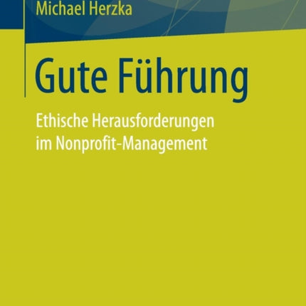 Gute Führung: Ethische Herausforderungen im