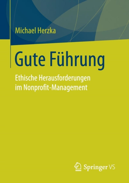 Gute Führung: Ethische Herausforderungen im