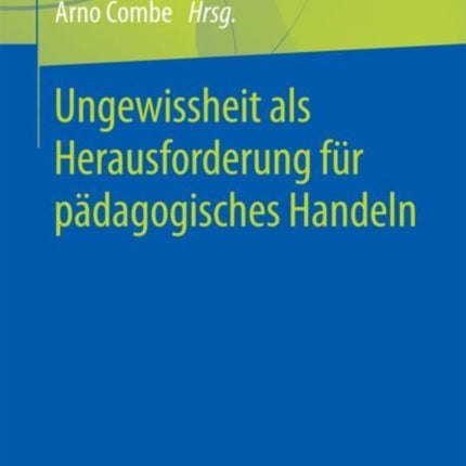Ungewissheit als Herausforderung für