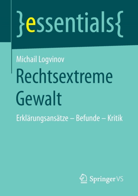 Rechtsextreme Gewalt: Erklärungsansätze – Befunde