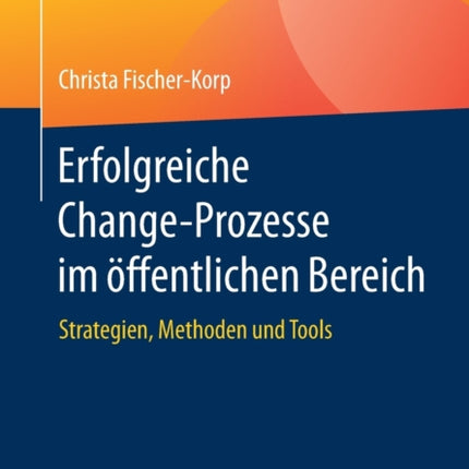 Erfolgreiche Change-Prozesse im öffentlichen