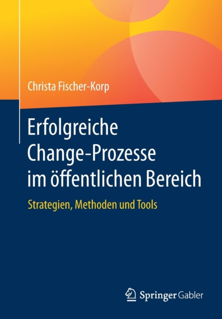 Erfolgreiche Change-Prozesse im öffentlichen