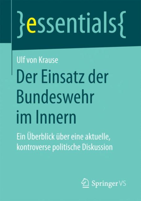 Der Einsatz der Bundeswehr im Innern: Ein