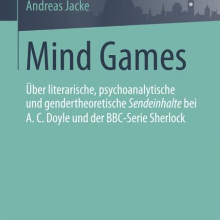 Mind Games: Über literarische, psychoanalytische