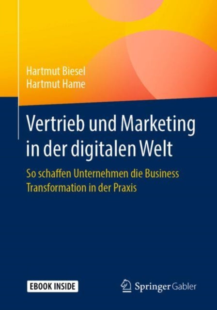 Vertrieb und Marketing in der digitalen Welt So schaffen Unternehmen die Business Transformation in der Praxis