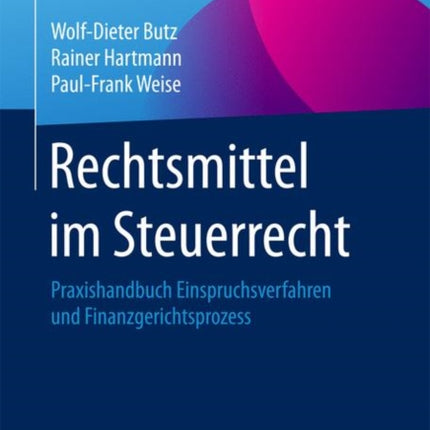 Rechtsmittel im Steuerrecht: Praxishandbuch