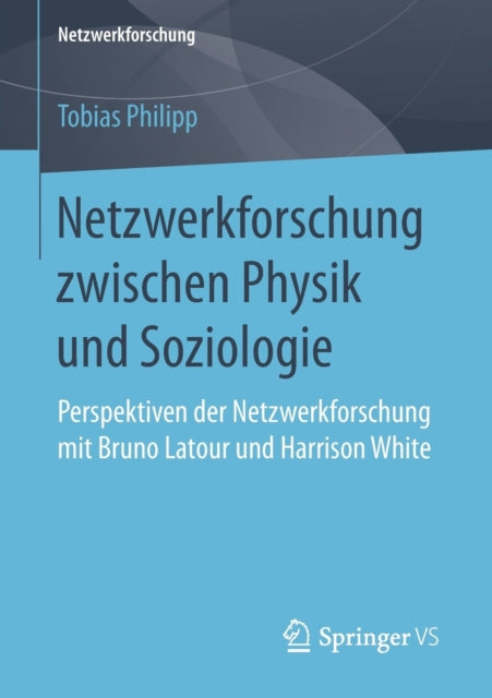 Netzwerkforschung zwischen Physik und Soziologie: