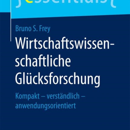 Wirtschaftswissenschaftliche Glücksforschung: