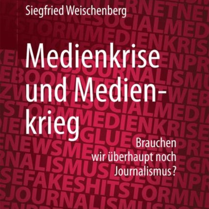 Medienkrise und Medienkrieg: Brauchen wir