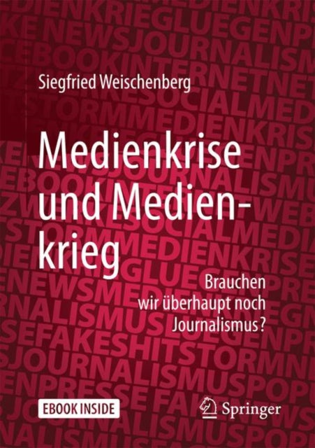 Medienkrise und Medienkrieg: Brauchen wir