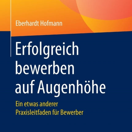 Erfolgreich bewerben auf Augenhöhe: Ein etwas