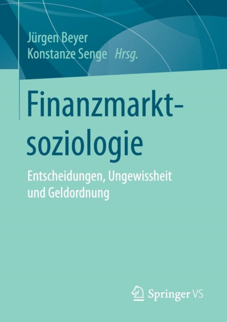 Finanzmarktsoziologie: Entscheidungen,