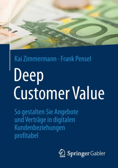 Deep Customer Value: So gestalten Sie Angebote