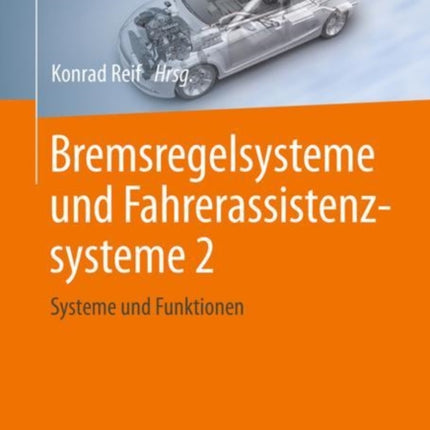 Bremsregelsysteme und Fahrerassistenzsysteme 2: Systeme und Funktionen