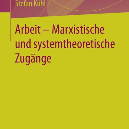 Arbeit – Marxistische und systemtheoretische
