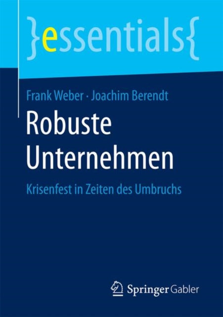Robuste Unternehmen: Krisenfest in Zeiten des