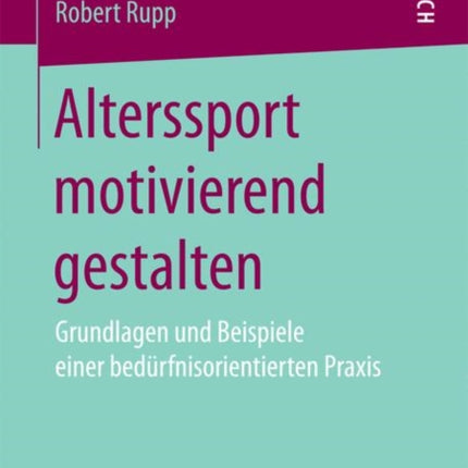 Alterssport motivierend gestalten: Grundlagen und