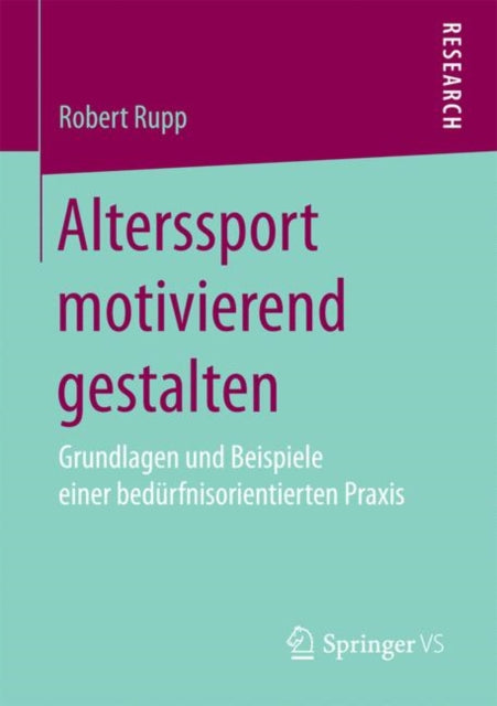 Alterssport motivierend gestalten: Grundlagen und