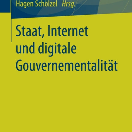Staat, Internet und digitale Gouvernementalität