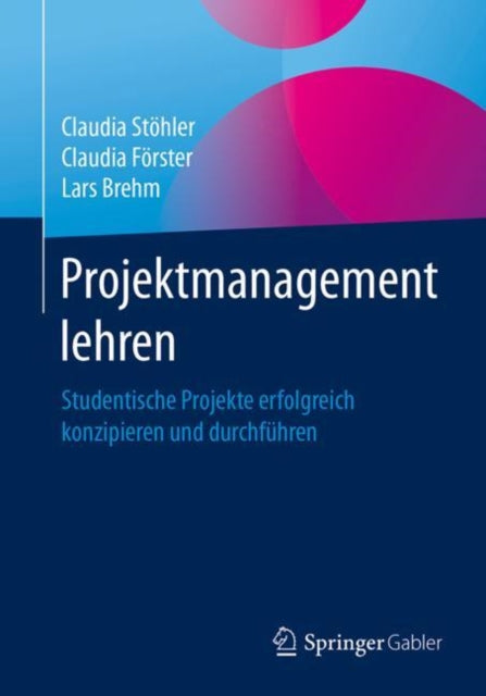 Projektmanagement lehren: Studentische Projekte