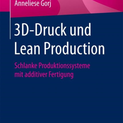 3D-Druck und Lean Production: Schlanke