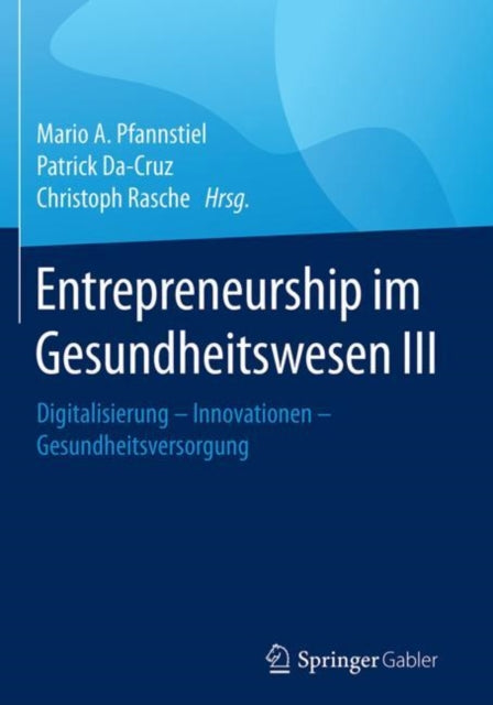 Entrepreneurship im Gesundheitswesen III: