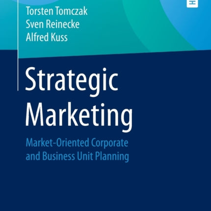 Strategic Marketing: Market-Oriented Corporate and Business Unit Planning