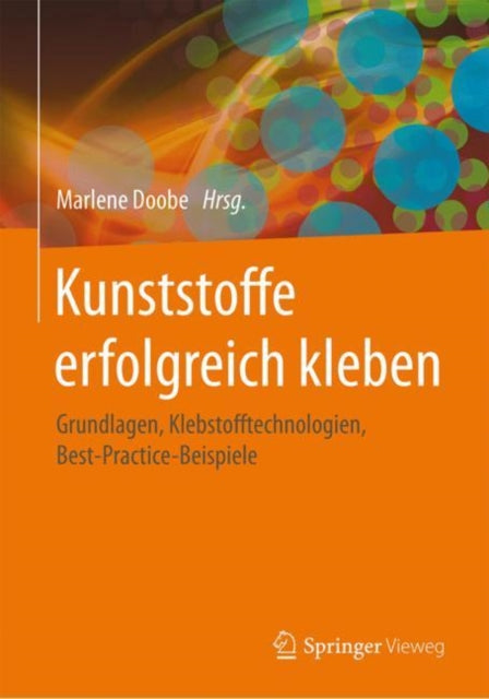 Kunststoffe erfolgreich kleben: Grundlagen,