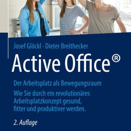 Active Office: Der Arbeitsplatz als Bewegungsraum