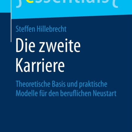 Die zweite Karriere: Theoretische Basis und