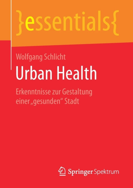 Urban Health: Erkenntnisse zur Gestaltung einer