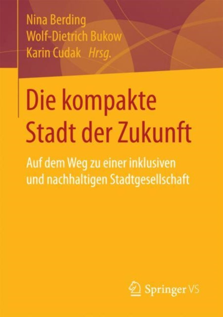 Die kompakte Stadt der Zukunft: Auf dem Weg zu