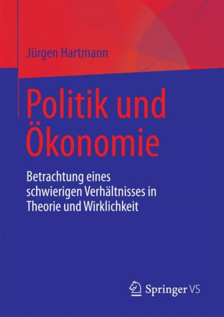 Politik und Ökonomie: Betrachtung eines