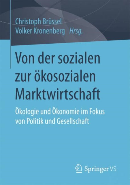 Von der sozialen zur ökosozialen Marktwirtschaft: