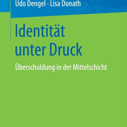 Identität unter Druck: Überschuldung in der Mittelschicht