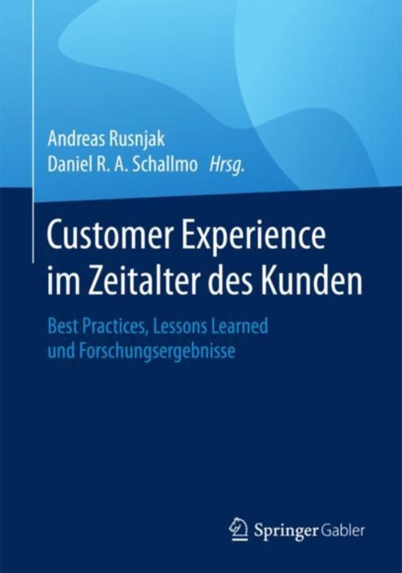 Customer Experience im Zeitalter des Kunden: Best