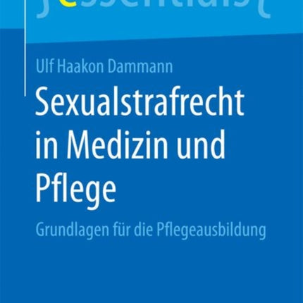 Sexualstrafrecht in Medizin und Pflege: