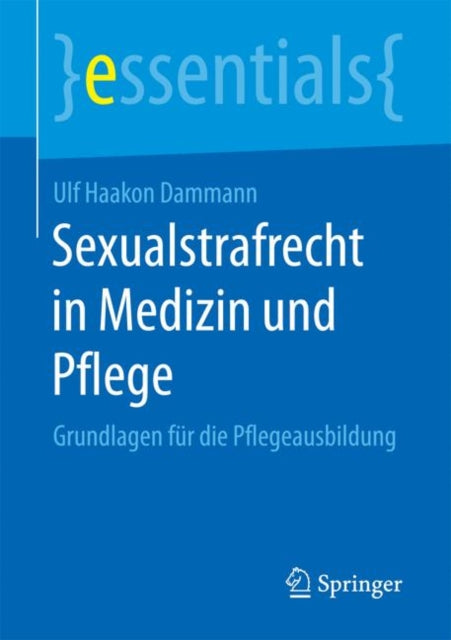 Sexualstrafrecht in Medizin und Pflege: